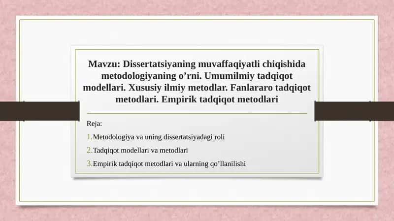 Dissertatsiyaning muvaffaqiyatli chiqishida metodologiyaning o’rni