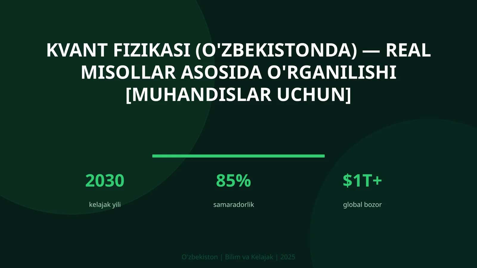 Kvant fizikasi (O'zbekistonda) — real misollar asosida o'rganilishi [muhandislar uchun]