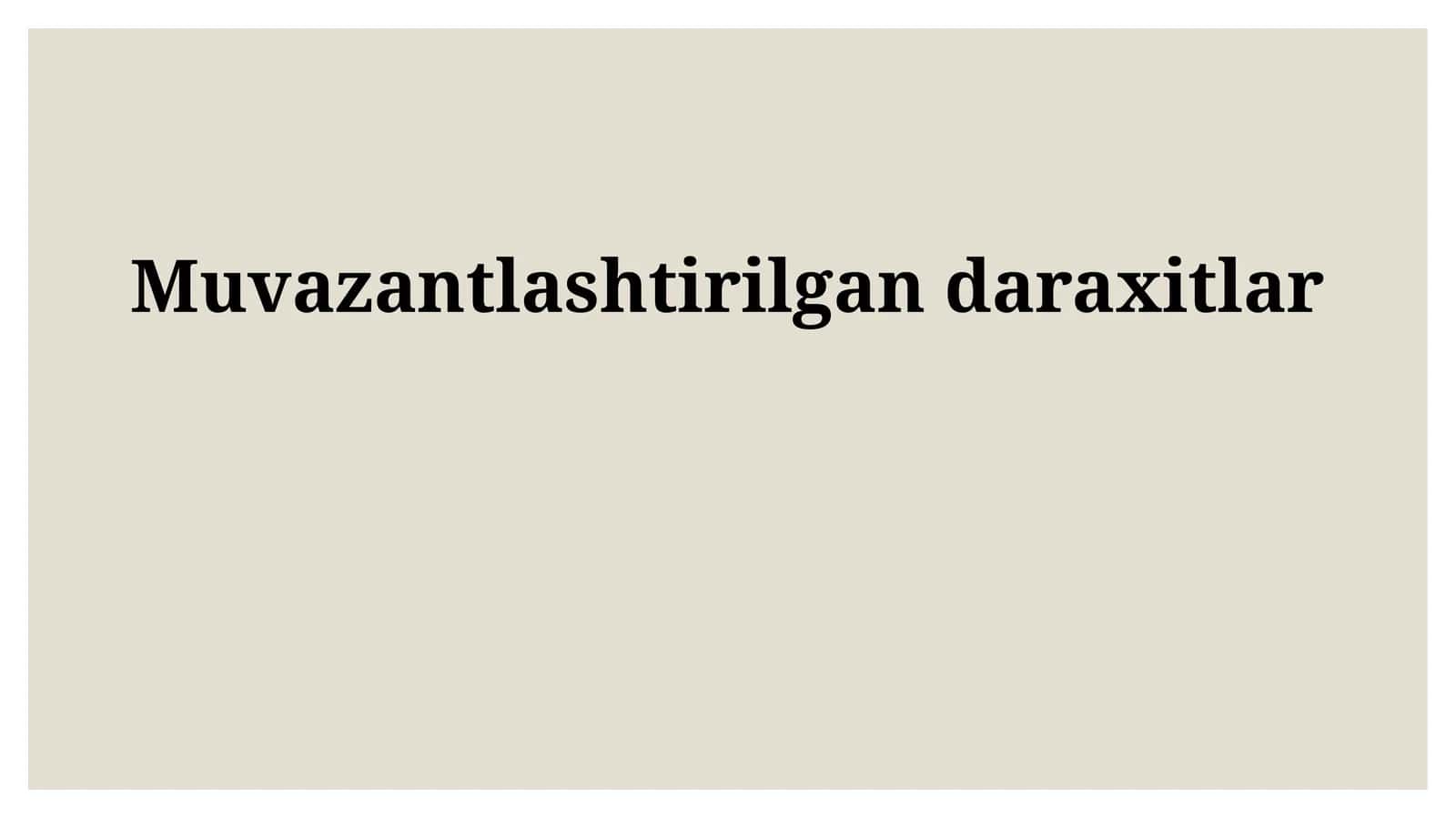 Muvozanatli Daraxtlarning Turlari