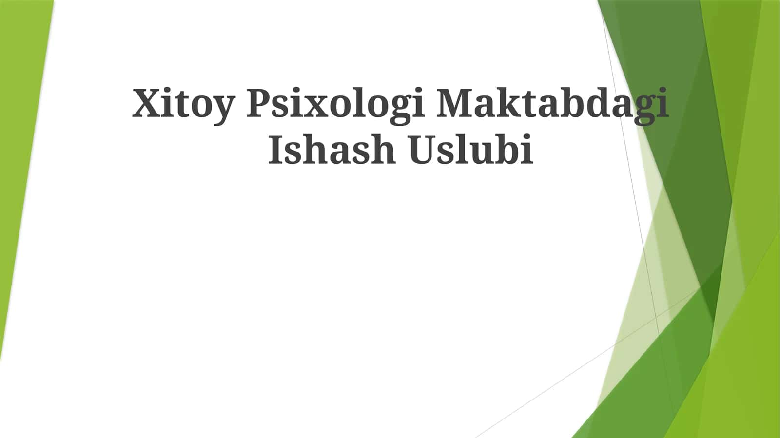 Xitoy Psixologi Maktabdagi Ishash Uslubi