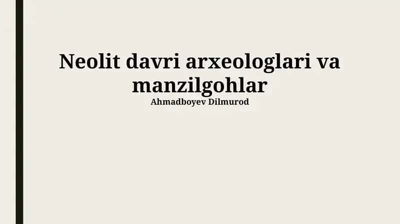 Neolit davri arxeologlari va manzilgohlar