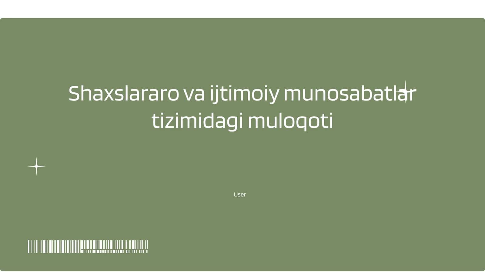 Shaxslararo va ijtimoiy munosabatlar tizimidagi muloqoti