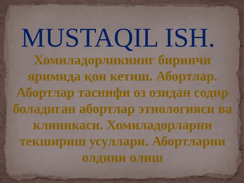 Mustaqil ish. Хомиладорликда қон кетиш ва абортлар