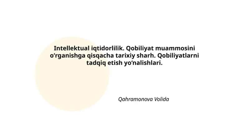 Intellektual iqtidorlilik. Qobiliyat muammosini о‘rganishga qisqacha tarixiy sharh