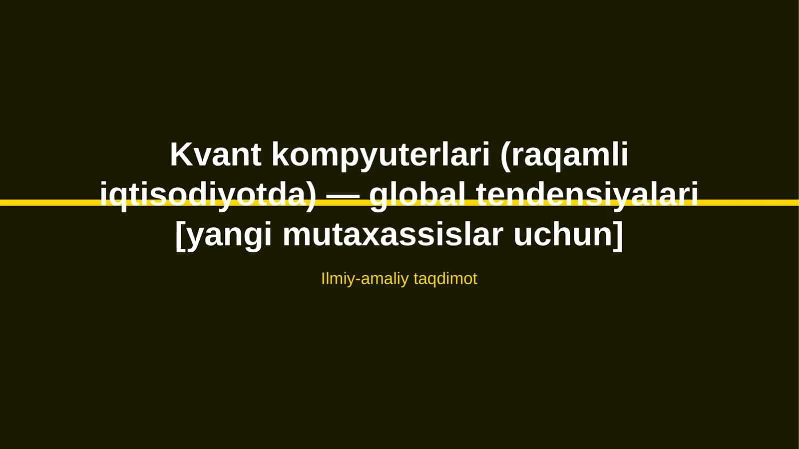 Kvant kompyuterlari (raqamli iqtisodiyotda) — global tendensiyalari [yangi mutaxassislar uchun]