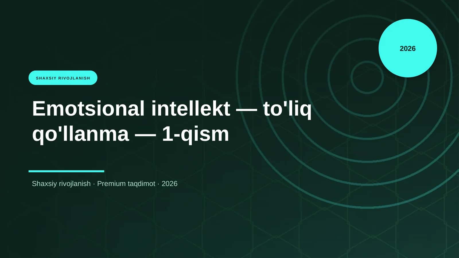 Emotsional intellekt — to'liq qo'llanma — 1-qism