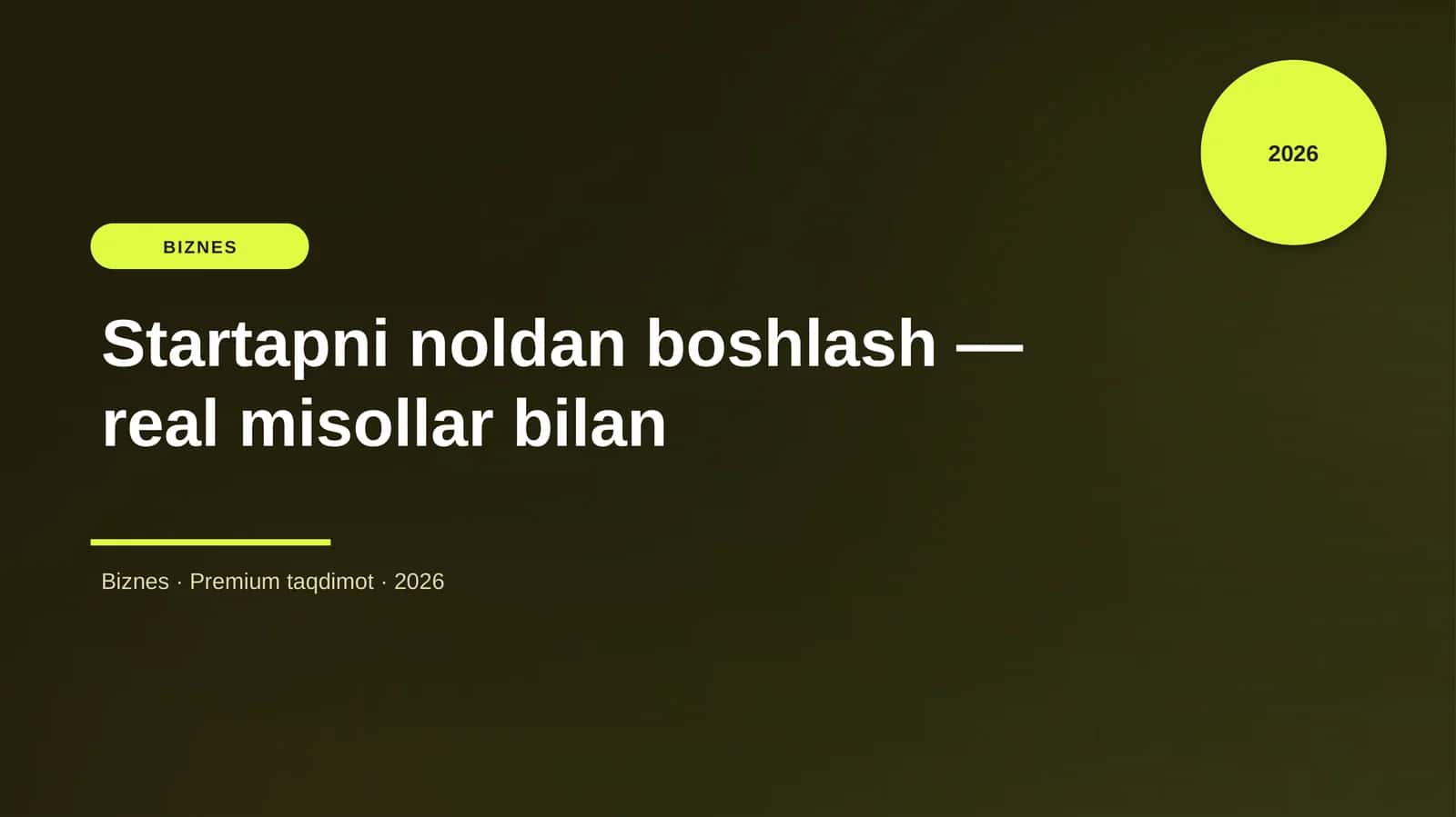 Startapni noldan boshlash — real misollar bilan