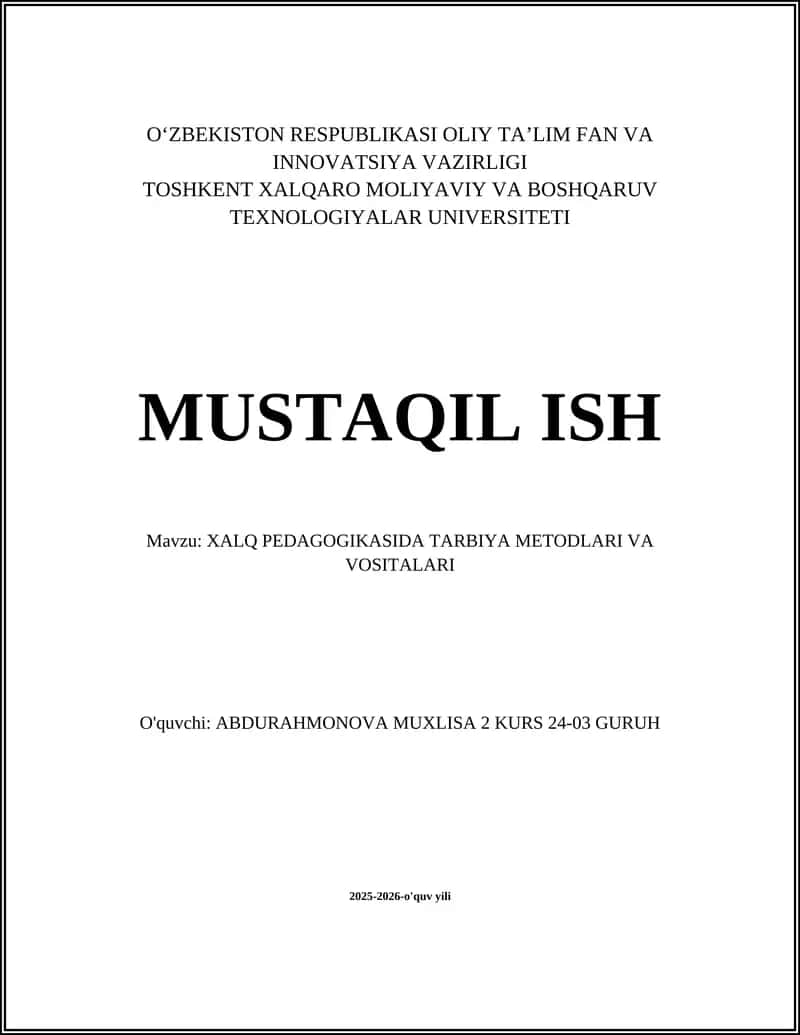 XALQ PEDAGOGIKASIDA TARBIYA METODLARI VA VOSITALARI
