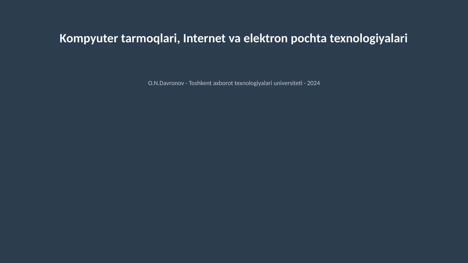 Kompyuter tarmoqlari, Internet va elektron pochta texnologiyalari pptx