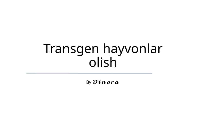 Transgen hayvonlar olish