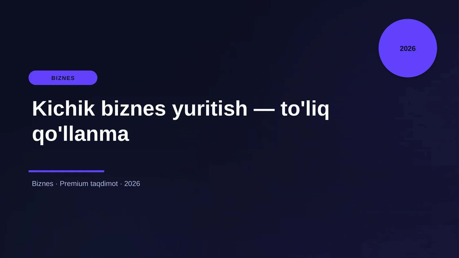 Kichik biznes yuritish — to'liq qo'llanma