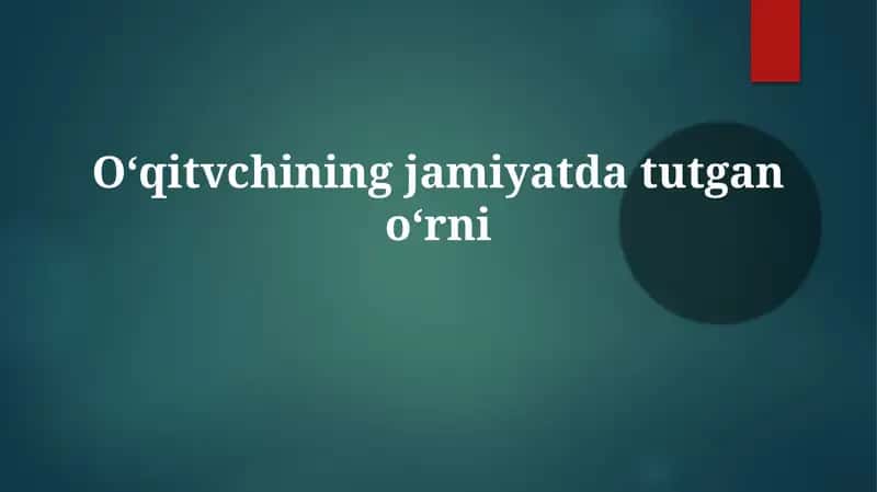 Oʻqitvchiningjamiyatdatautganoʻrni