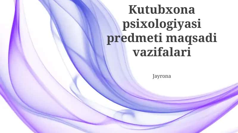 Kutubxona psixologiyasi predmeti maqsadi vazifalari