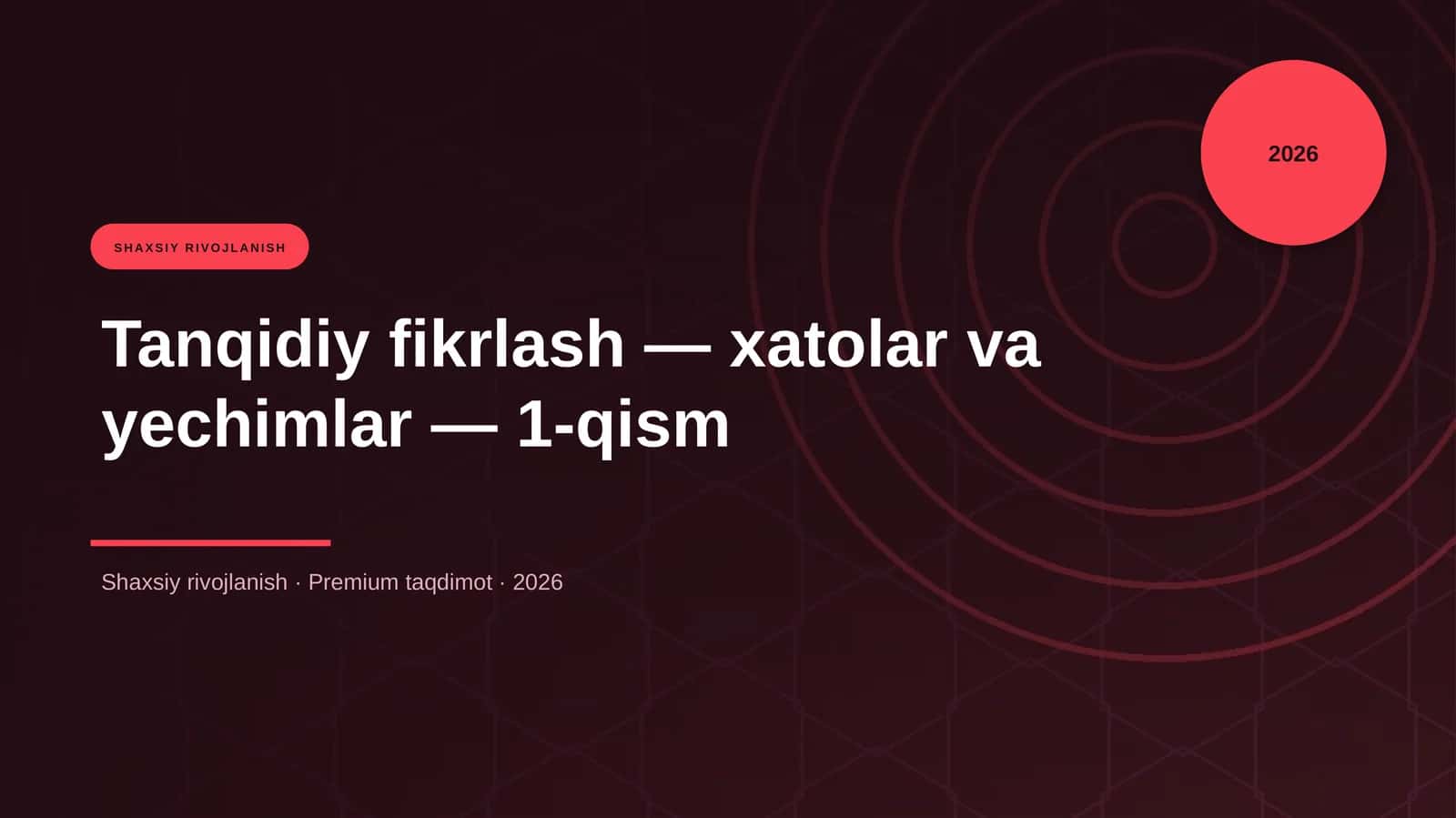 Tanqidiy fikrlash — xatolar va yechimlar — 1-qism