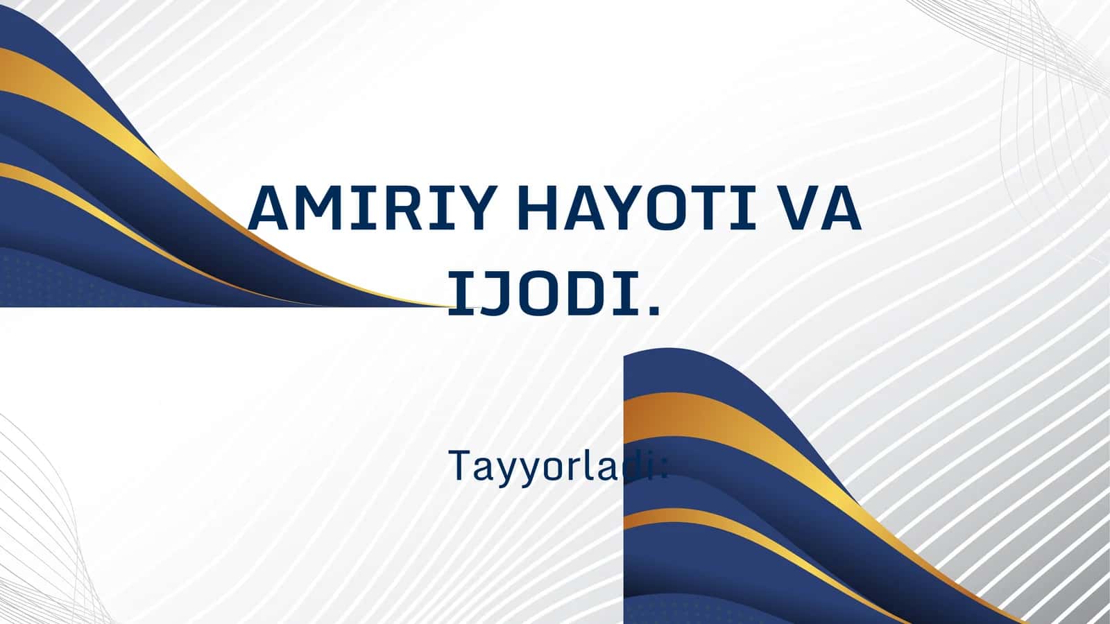 AMIRIY HAYOTI VA IJODI