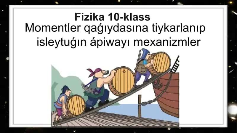 Momentler qaǵıydasına tiykarlanıp isleytuǵın ápiwayı mexanizmler