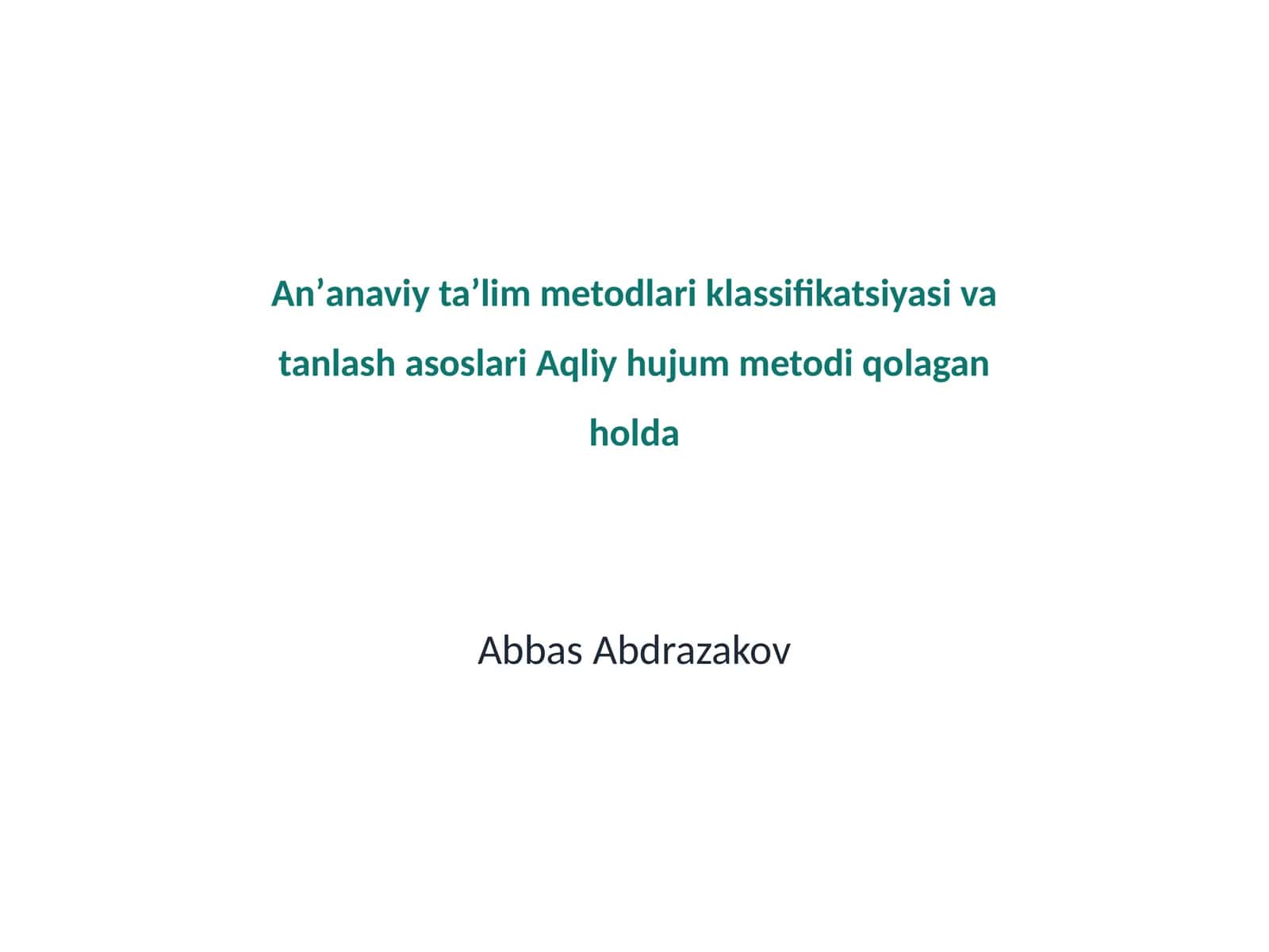 Anʼanaviy taʼlim metodlari klassifikatsiyasi va tanlash asoslari