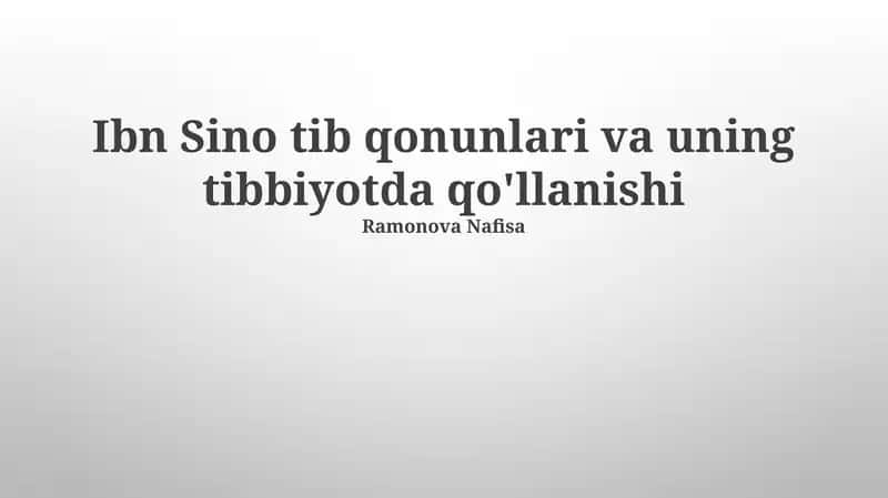 Ibn Sino tib qonunlari va uning tibbiyotda qo'llanishi