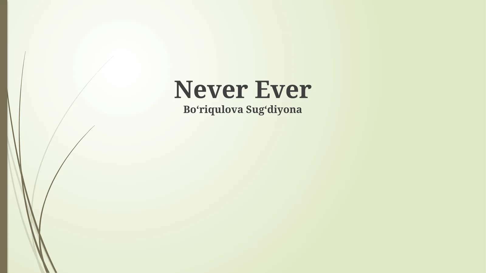 Never Ever