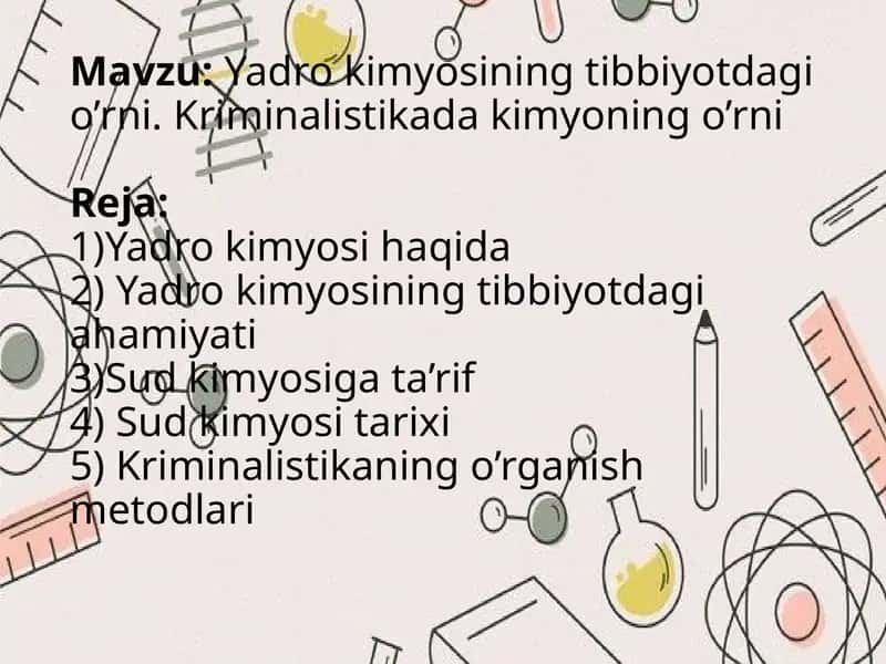 Yadro kimyosining tibbiyotdagi o’rni. Kriminalistikada kimyoning o’rni