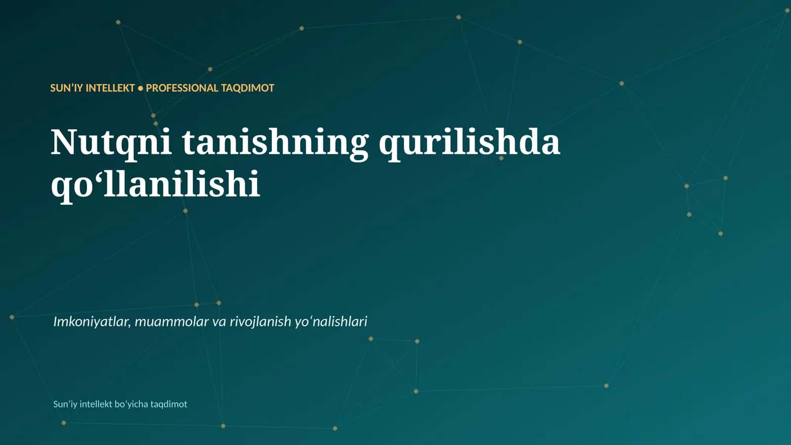 SUNʼIY INTELLEKT • PROFESSIONAL TAQDIMOT