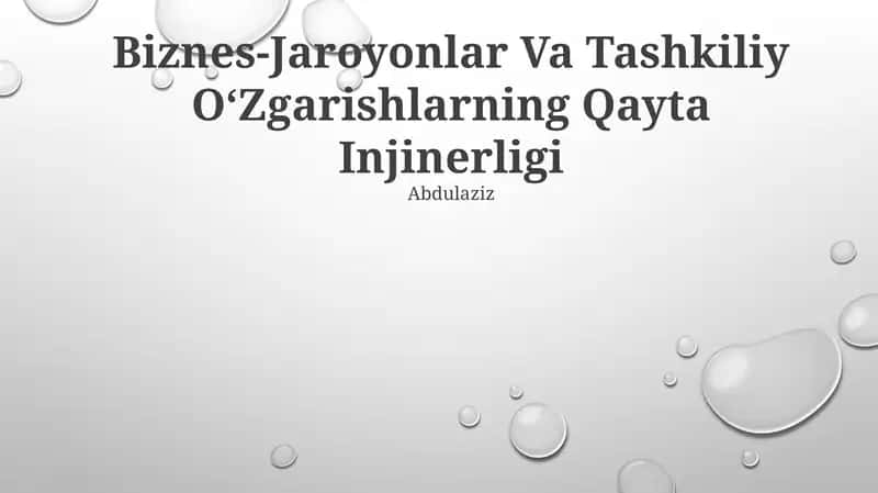 Biznes-Jarayonlar va Tashkiliy O'zgarishlarning Qayta Injinerligi