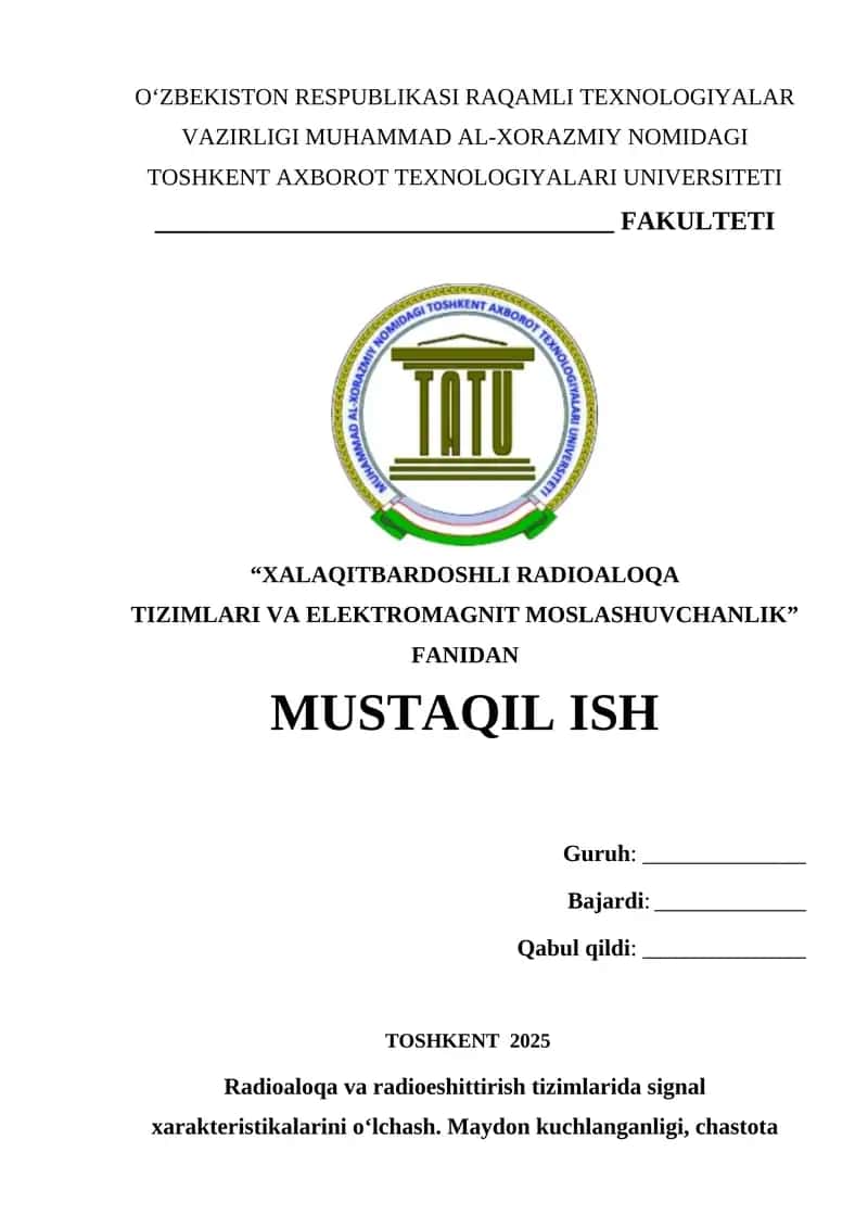 Radioaloqa va radioeshittirish tizimlarida signal xarakteristikalarini o‘lchash. Maydon kuchlanganligi, chastota
