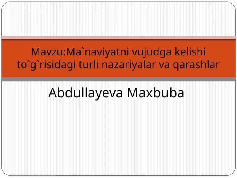 Ma’naviyatning vujudga kelishi va to’g’risidagi turlar nazarialar va qarashlar