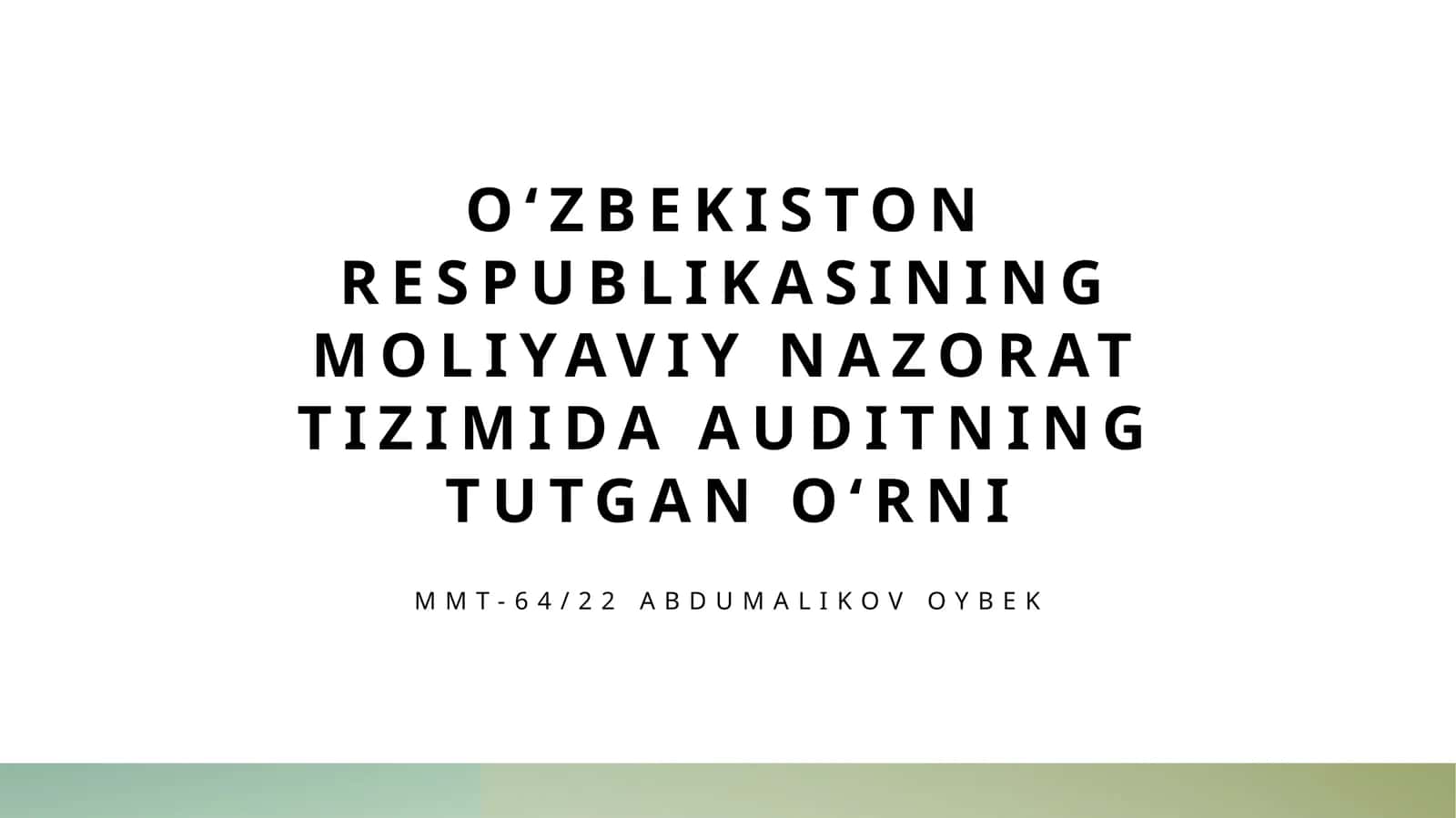 O‘zbekiston Respublikasining moliyaviy nazorat tizimida auditning tutgan o‘rni