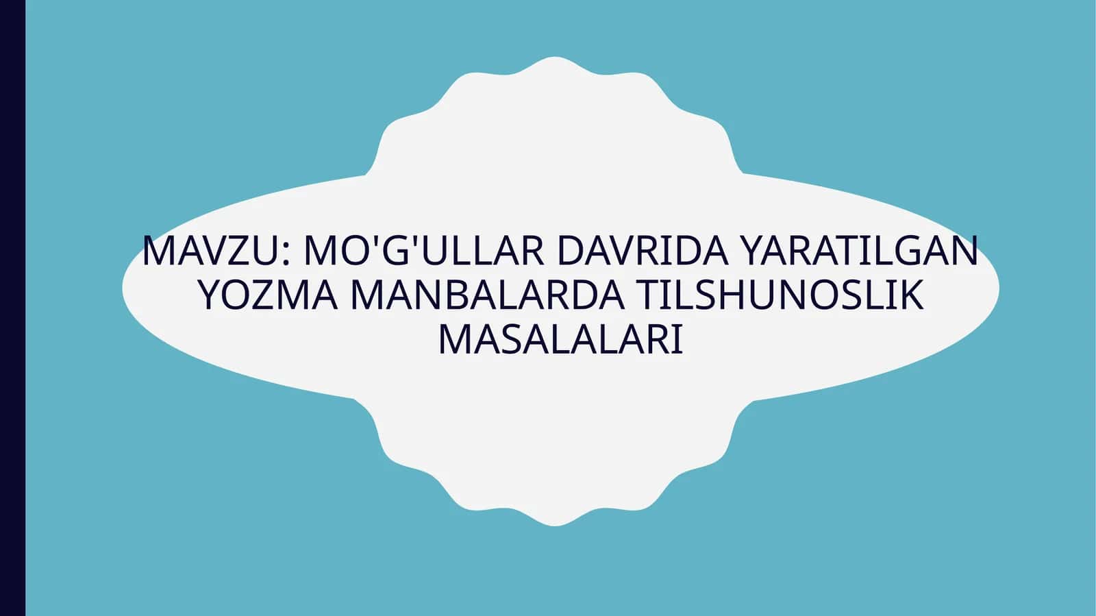 Mo'g'ullar davrida yaratilgan yozma manbalarda tilshunoslik masalalari
