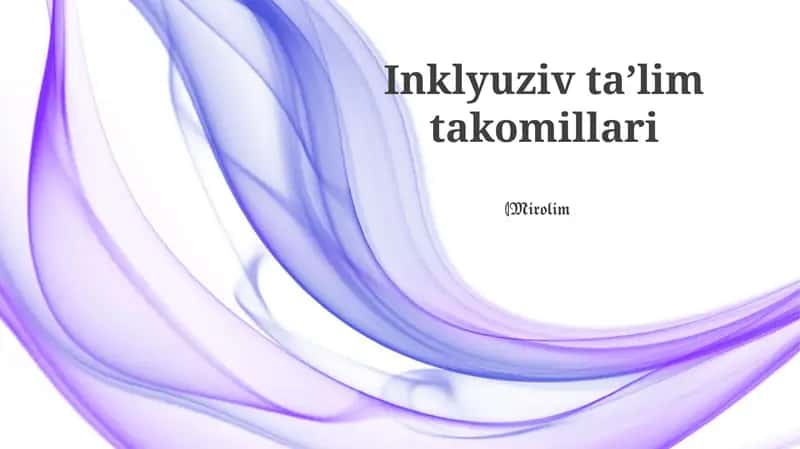 Inklyuziv taʼlim takomillari