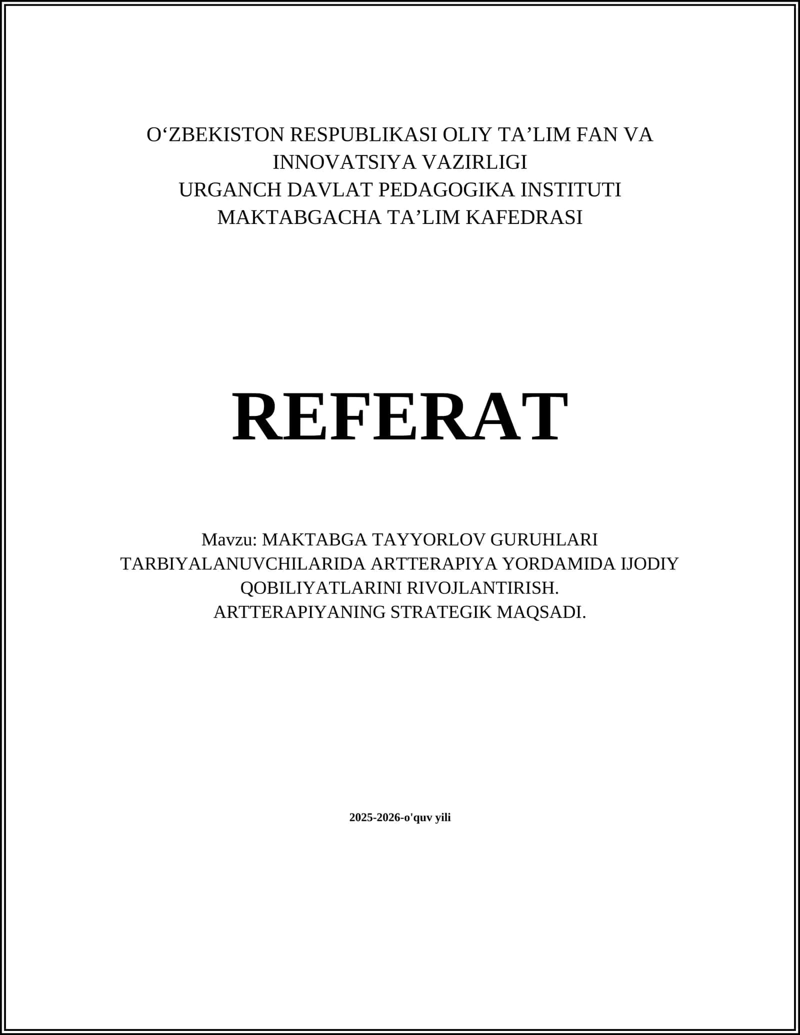 MAKTABGA TAYYORLOV GURUHLARI TARBIYALANUVCHILARIDA ARTTERAPIYA YORDAMIDA IJODIY QOBILIYATLARINI RIVOJLANTIRISH
