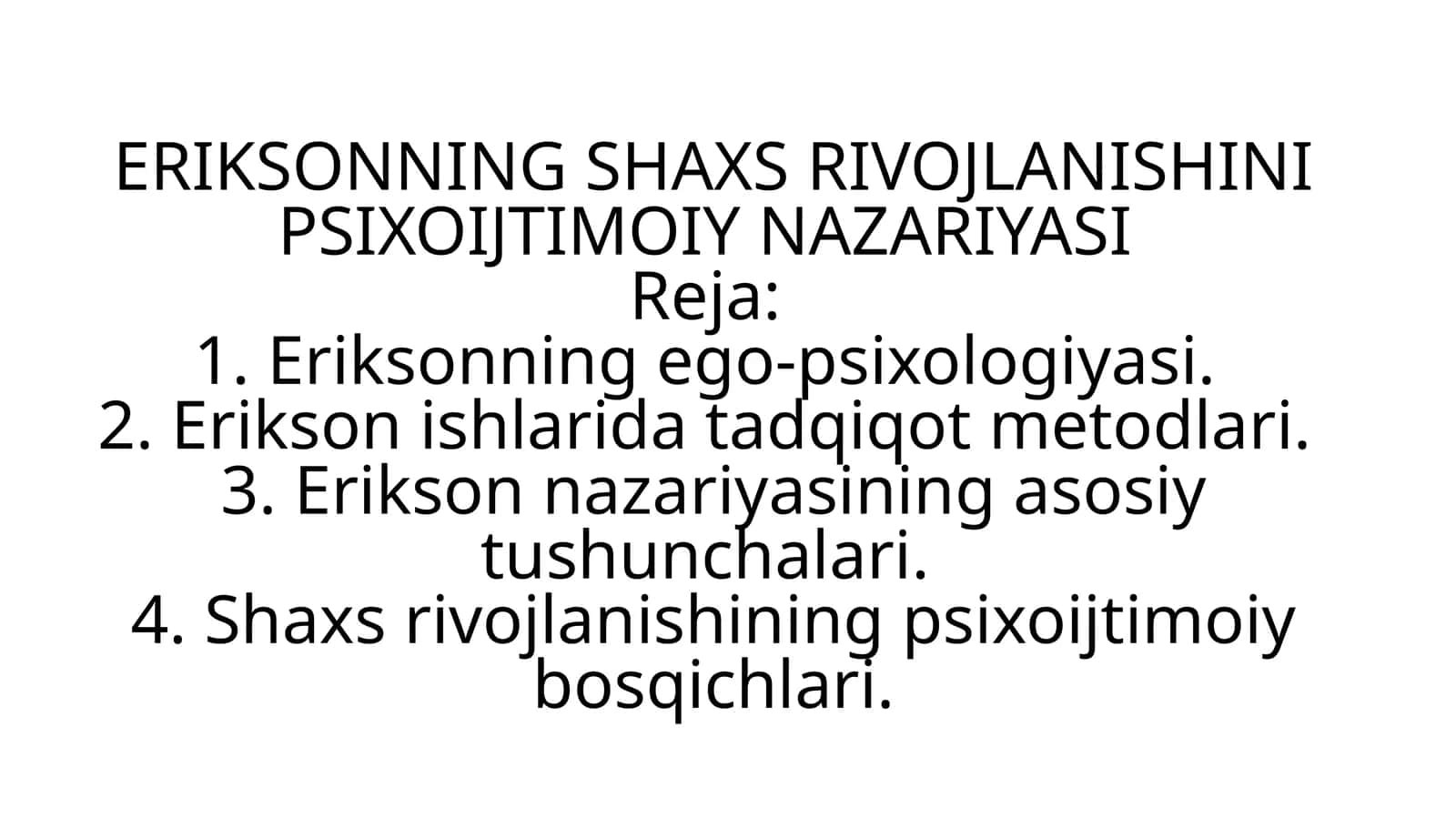 ERIKSONNING SHAXS RIVOJLANISHINI PSIXOIJTIMOIY NAZARIYASI