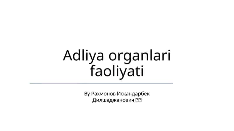 Adliya organlari faoliyati