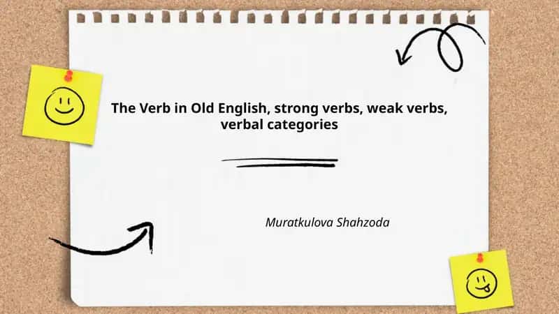 The Verb in Old English, strong verbs, weak verbs, verbal categories