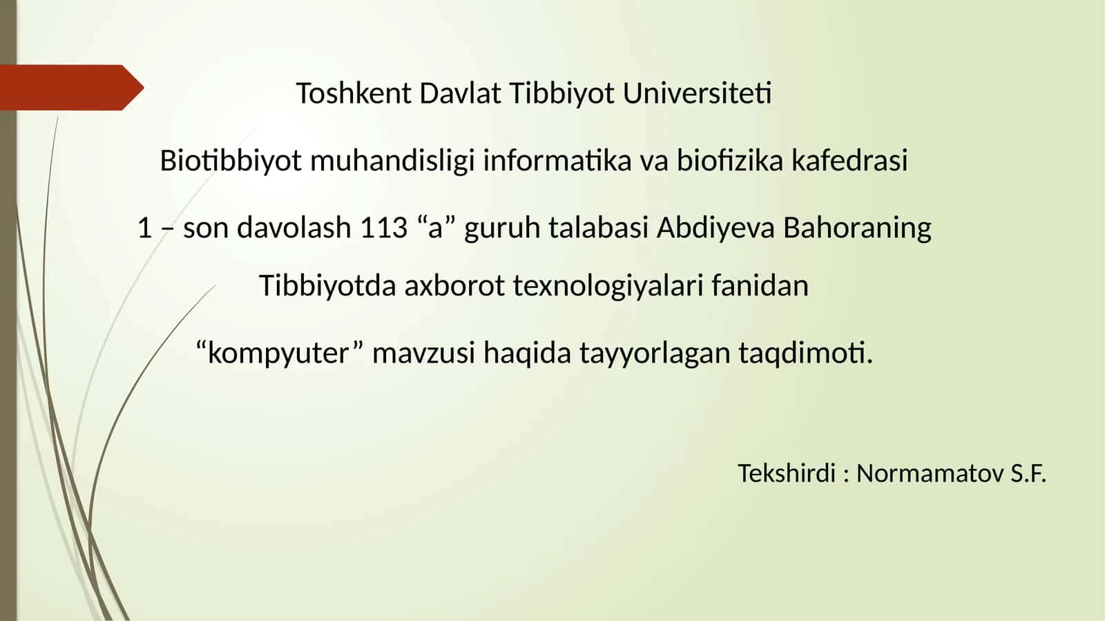 Tibbiyotda axborot texnologiyalari fanidan “kompyuter” mavzusi haqida tayyorlagan taqdimoti