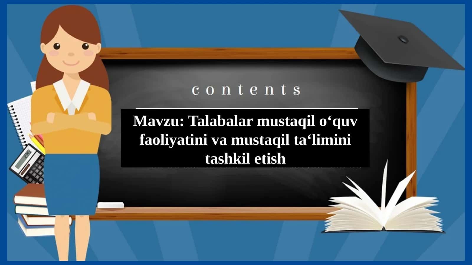 Talabalar mustaqil oʻquv faoliyatini va