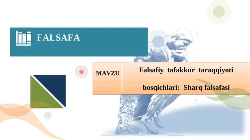 Falsafiy tafakkur taraqqiyoti bosqichlari:  Sharq falsafasi