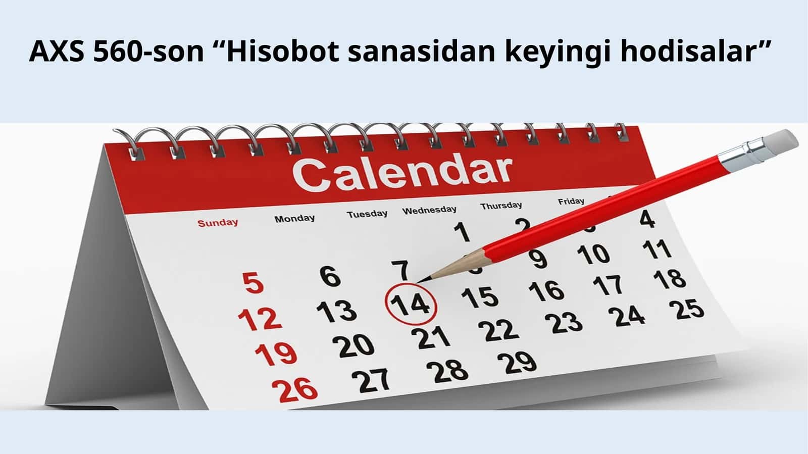AXS560-son“Hisobot sanasidan keyingi hodisalar”