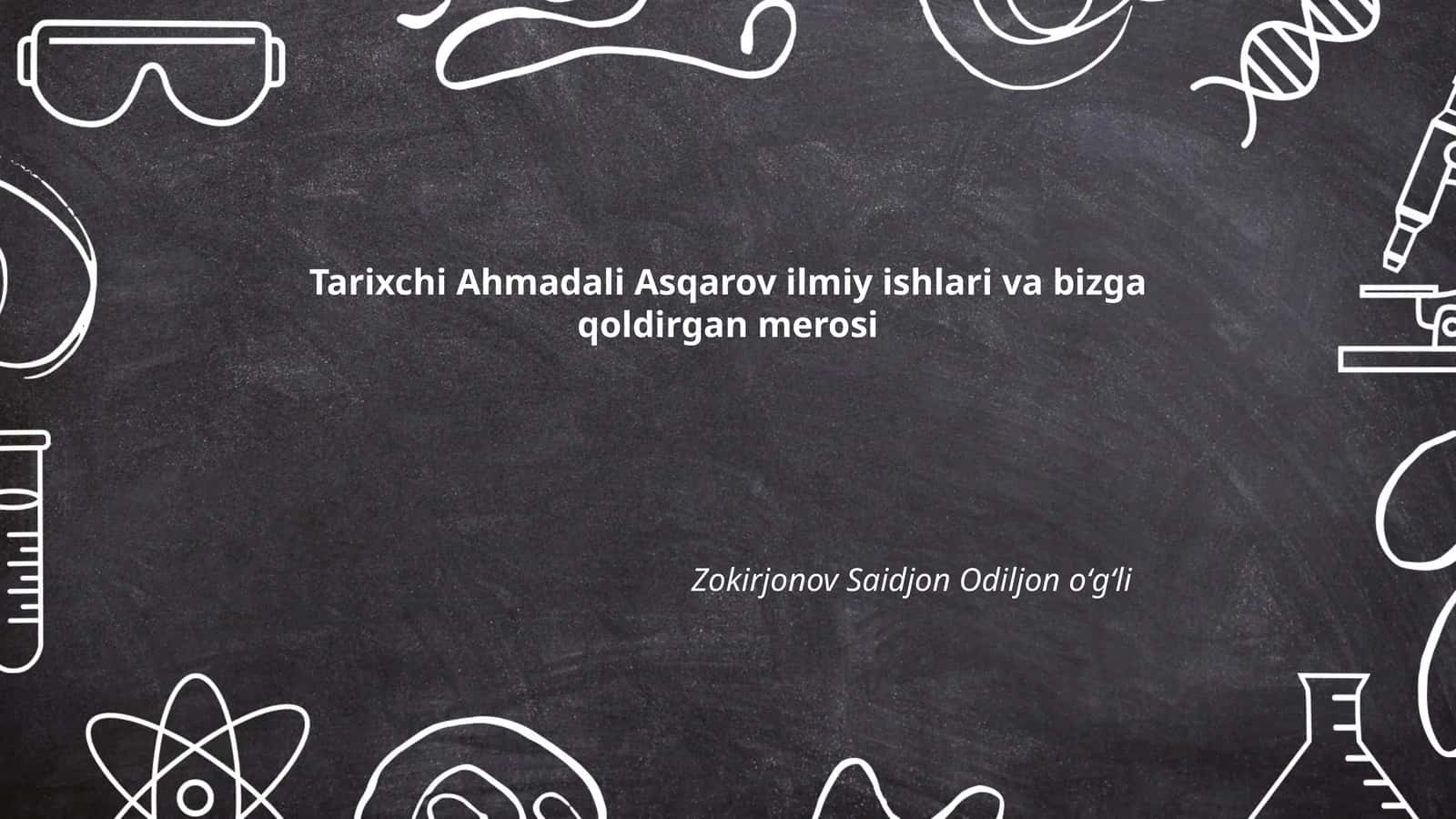 Ahmadali Asqarovning Ilmiy Ishlari