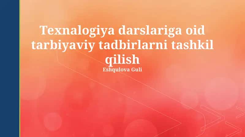 Texnologiya Darslariga oid Tarbiyaviy Tadbirlarni Tashkil qilish