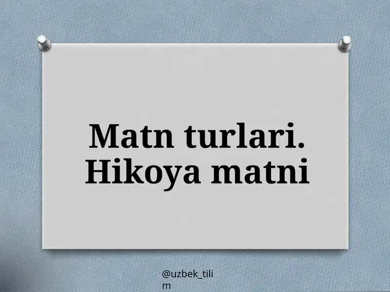 Matnturlari.Hikoyamatni