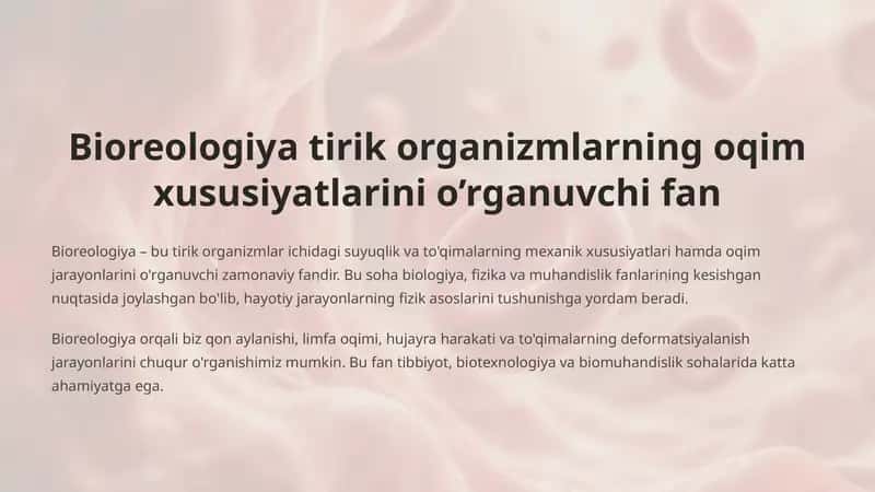 Bioreologiya tirik organizmlarning oqim xususiyatlarini o’rganuvchi fan