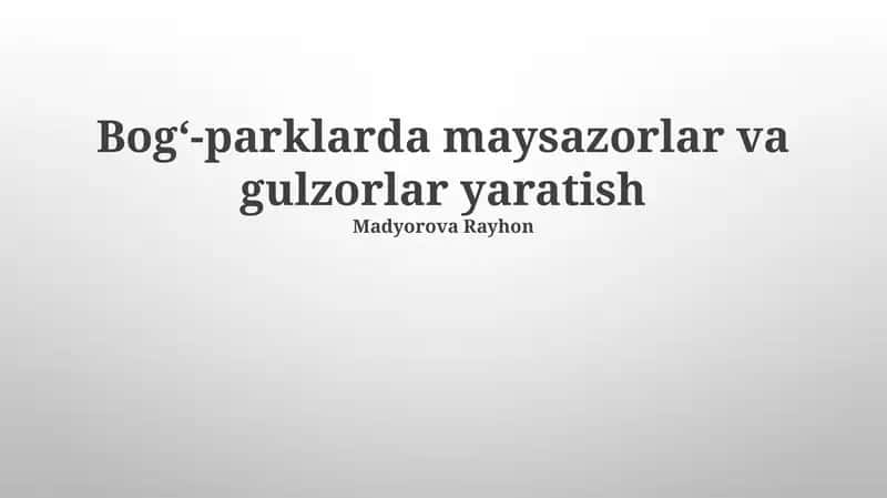 Maysazorlar va gulzorlar yaratish