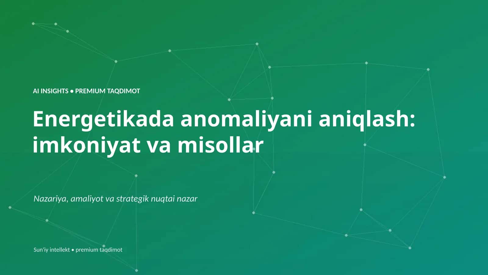 Energetikada anomaliyani aniqlash: imkoniyat va misollar