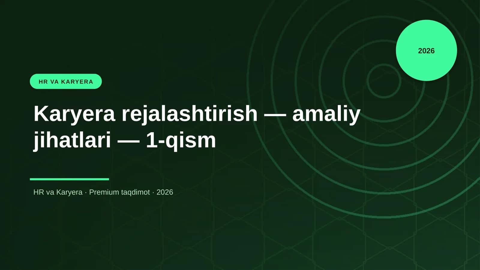 Karyera rejalashtirish — amaliy jihatlari — 1-qism