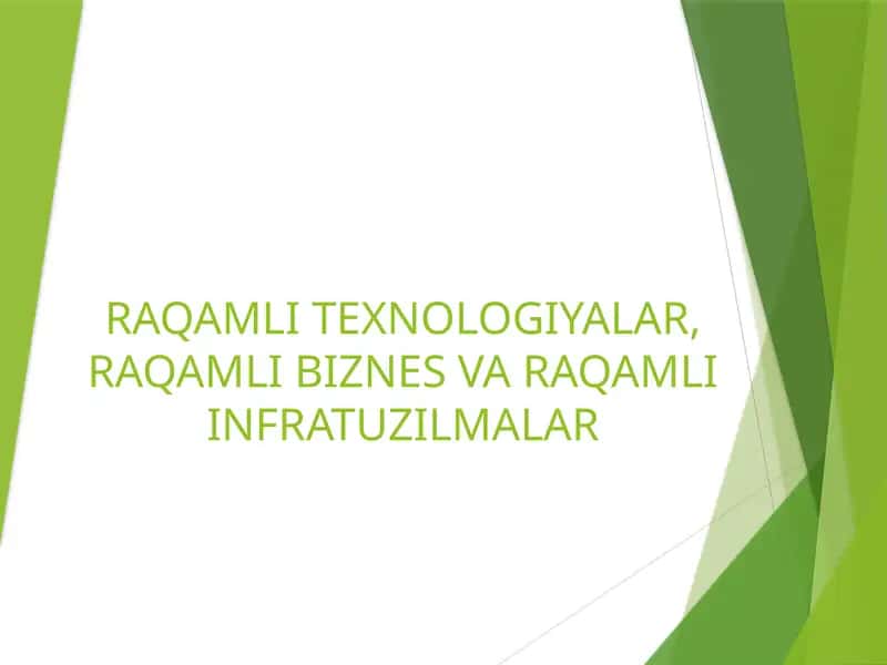 RAQAMLI TEXNOLOGIYALAR, RAQAMLI BIZNES VA RAQAMLI INFRATUZILMALAR