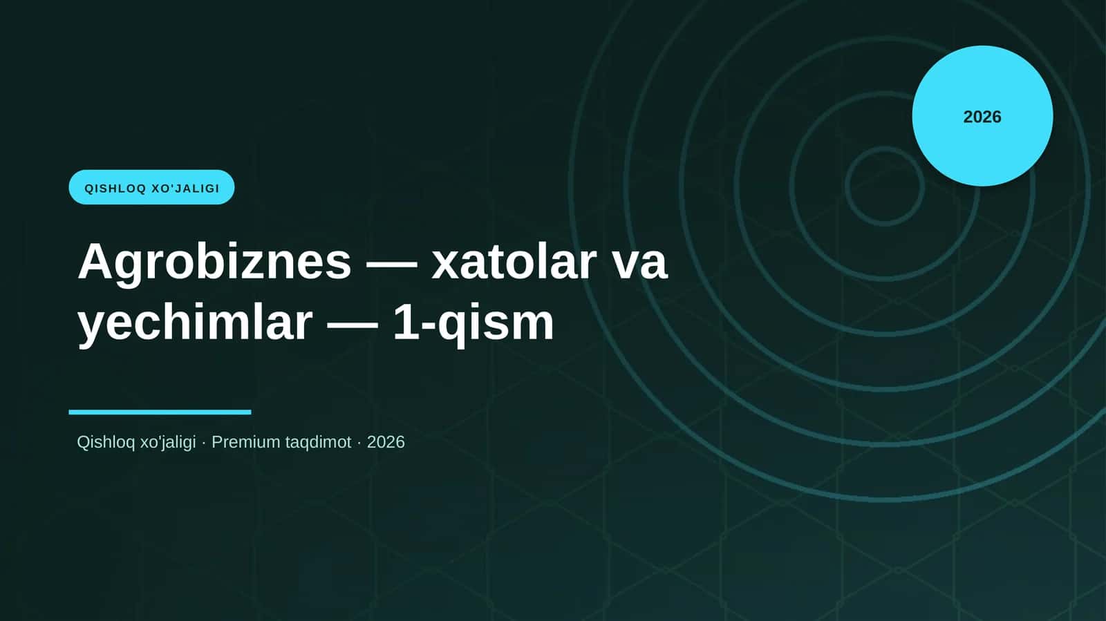 Agrobiznes — xatolar va yechimlar — 1-qism