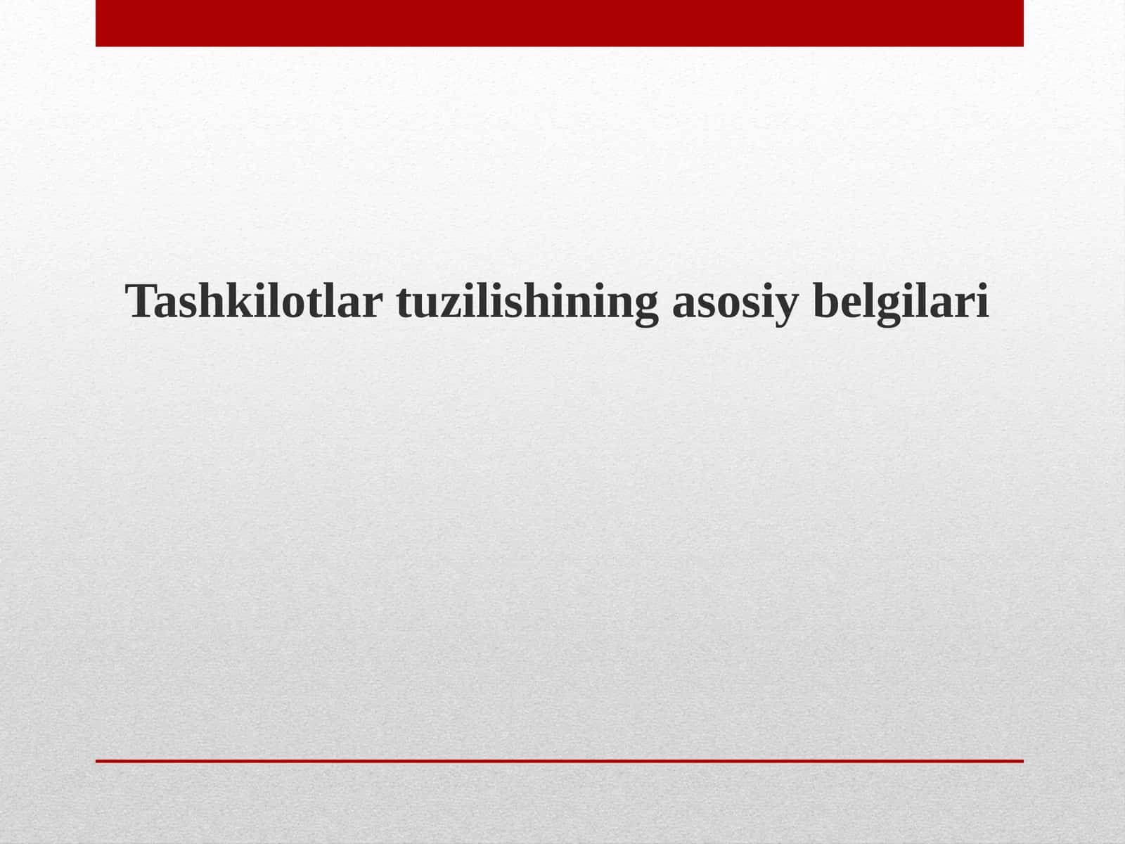 Tashkilot tuzilishining asosiy belgilari