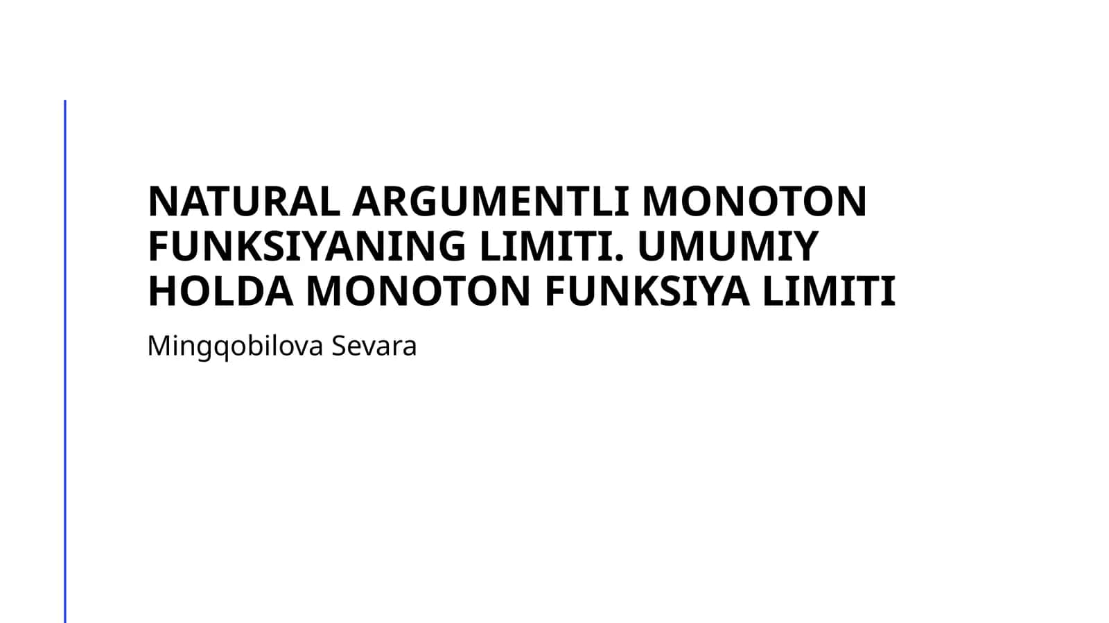 Natural argumentli monoton funksiyaning limiti. Umumiy holda monoton funksiya limiti